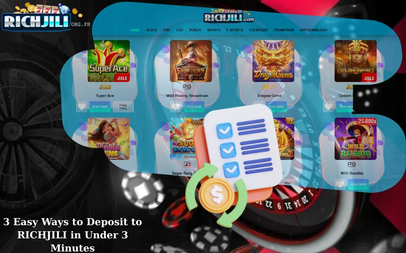 3 Easy Ways to Deposit to RICHJILI in Under 3 Minutes