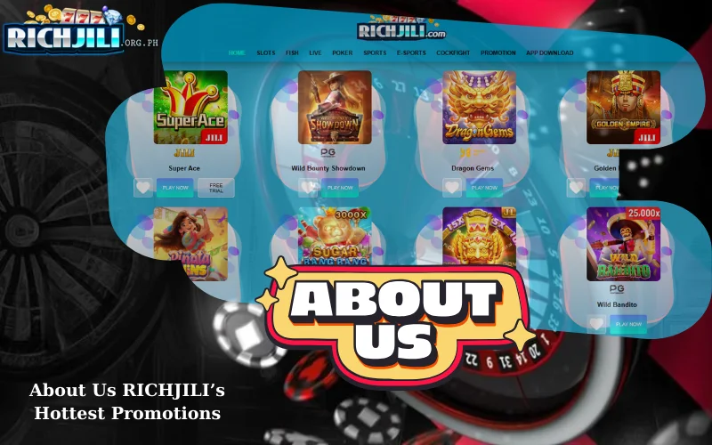 About Us RICHJILI's Hottest Promotions