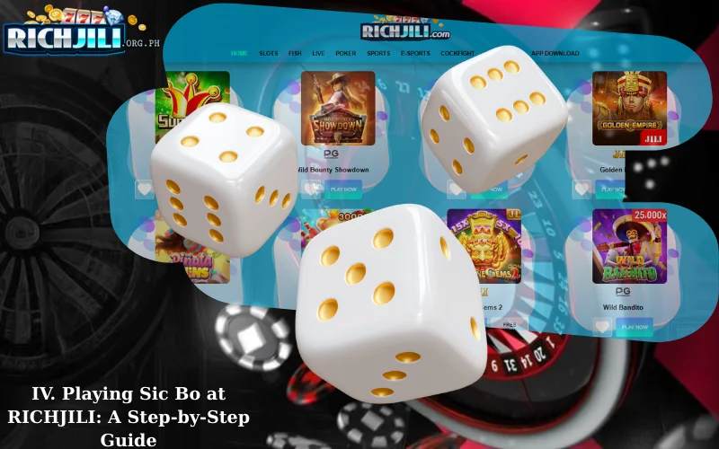 IV. Playing Sic Bo at RICHJILI: A Step-by-Step Guide