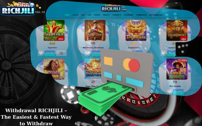 Withdrawal RICHJILI – The Easiest & Fastest Way to Withdraw